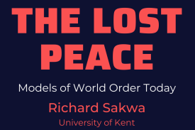 The Lost Peace: Models of World Order Today